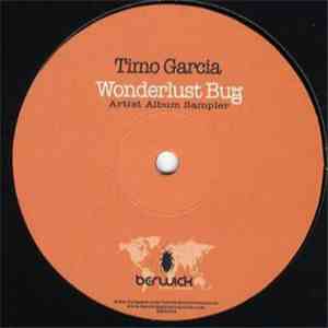 Timo Garcia - Wonderlust Bug (Artist Album Sampler)