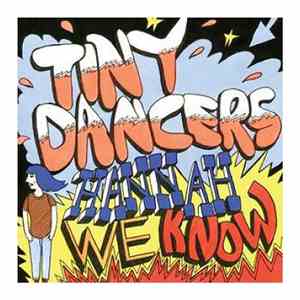 Tiny Dancers - Hannah We Know