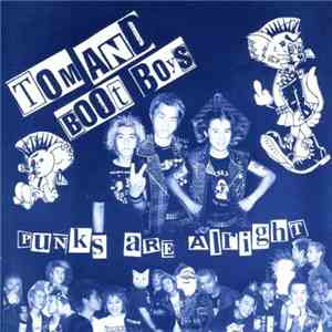 Tom And Boot Boys - Punks Are Alright