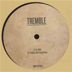 Tremble  - Far Wud / Troubles And Temptations