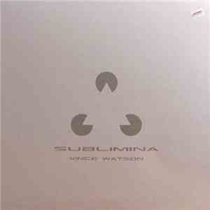Vince Watson - Sublimina