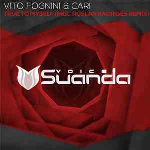 Vito Fognini & Cari - True To Myself