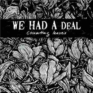We Had A Deal - Counting Leaves