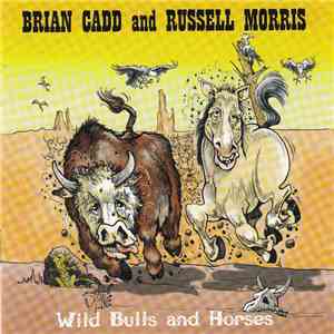 Brian Cadd And Russell Morris - Wild Bulls And Horses
