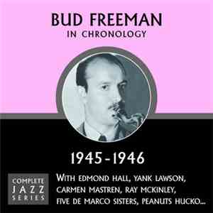 Bud Freeman - In Chronology - 1945-1946
