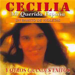 Cecilia  - Mi Querida España Y Otros Grandes Éxitos
