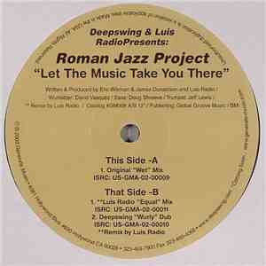 Deepswing & Luis Radio, Roman Jazz Project - Let The Music Take You There
