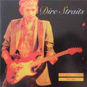 Dire Straits - The Best Things in Life