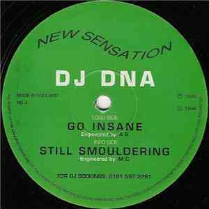 DJ DNA - Go Insane / Still Smouldering