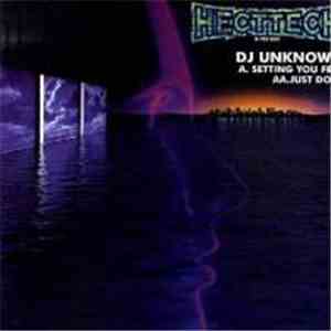 DJ Unknown - Setting You Free / Just Do It