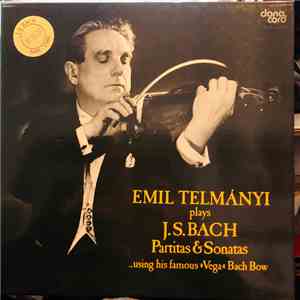 Emil Telmányi - plays J.S. Bach - Partitas & Sonatas - using his famous