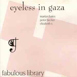 Eyeless In Gaza - Fabulous Library