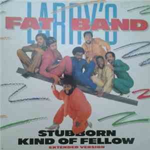 Fat Larry's Band - Stubborn Kind Of Fellow / Changes