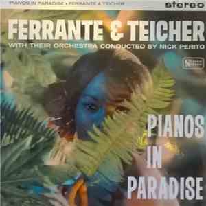 Ferrante & Teicher - Pianos In Paradise