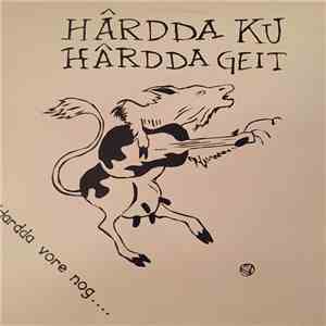 Hârdda Ku Hârdda Geit - Hardda vore nog...
