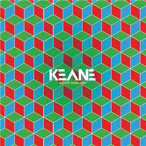 Keane - Better Than This