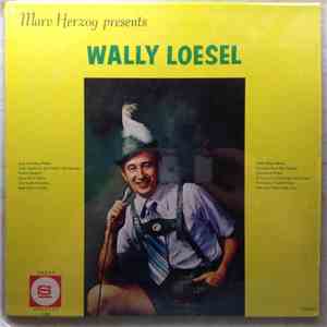 Marv Herzog Presents Wally Loesel - Marv Herzog Presents Wally Loesel