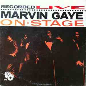 Marvin Gaye - Recorded Live On Stage