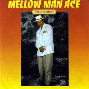 Mellow Man Ace - Mentirosa