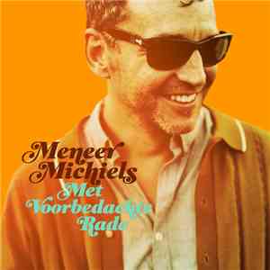 Meneer Michiels - Met Voorbedachte Rade