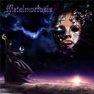 Metalmorfosis - ...Through Space... And Time