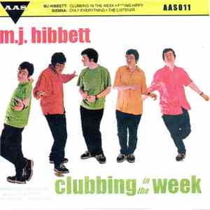 M.J. Hibbett / Sienna - Clubbing In The Week / Only Everything