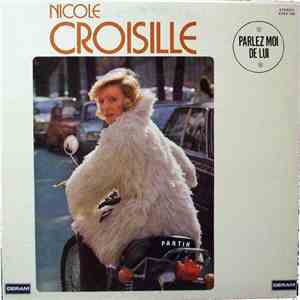 Nicole Croisille - Parlez Moi De Lui