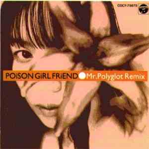 Poison Girl Friend - Mr. Polyglot Remix
