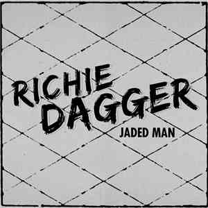 Richie Dagger - Jaded Man