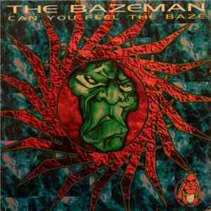The Bazeman - Can You Feel The Baze
