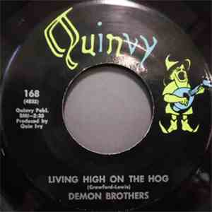 The Demon Brothers - Living High On The Hog / Uh Huh