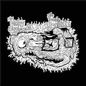 The Nerdy Jugheads / The Young Rochelles - The Nerdy Jugheads / The Young Rochelles