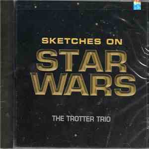 The Trotter Trio - Sketches On Star Wars