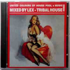 Various - United Colours Of House Pool E Music II • Tribal House