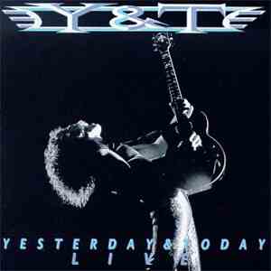 Y & T - Yesterday & Today Live