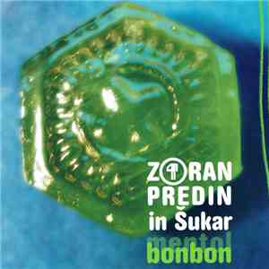 Zoran Predin In Šukar - Mentol Bombon