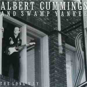 Albert Cummings And Swamp Yankee - The Long Way
