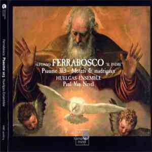 Alfonso Ferrabosco - Huelgas-Ensemble, Paul Van Nevel - Psaume 103 • Motets ...