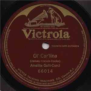 Amelita Galli-Curci - Ol' Car'lina