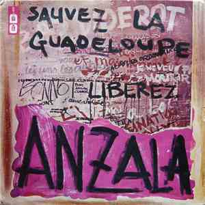 Anzala - Sauvez La Guadeloupe / Ma Ché Nini Ou Déraillé