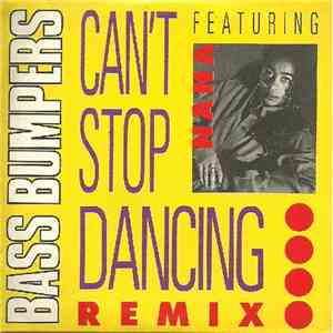 Bass Bumpers Featuring Nana - Can't Stop Dancing (Remixes)