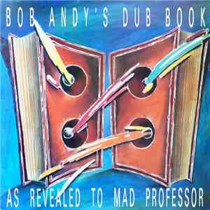 Bob Andy - Bob Andy's Dub Book (As Revealed To Mad Professor)