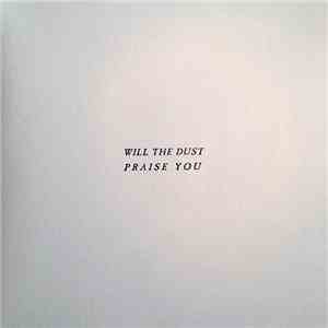 Braveyoung - Will The Dust Praise You