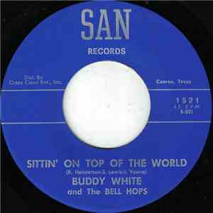 Buddy White And The Bell Hops - Sittin' On Top Of The World