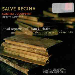 Campra, Couperin - Paul Agnew , William Christie, Anne-Marie Lasla, Les Art ...