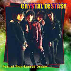 Crystal Ecstasy - Part Of This Secret Dream