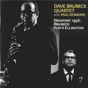 Dave Brubeck Quartet With Paul Desmond - Newport 1958: Brubeck Plays Ellington