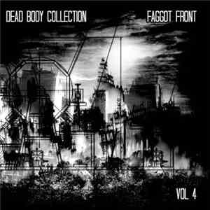 Dead Body Collection / Faggot Front - Vol 4