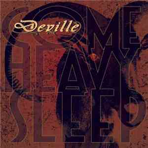 Deville  - Come Heavy Sleep