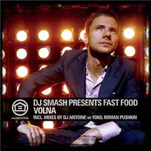 DJ Smash  Presents Fast Food  - Volna